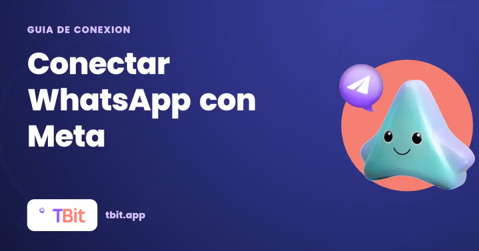 How to connect WhatsApp with Meta in TBit: the 7 paths | TBit