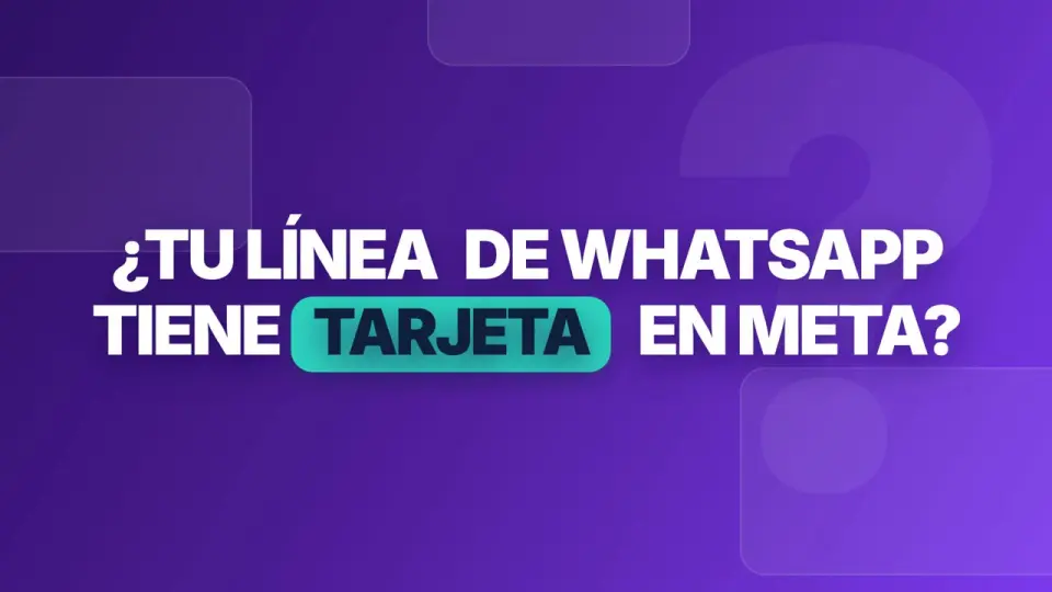 ¿Tu línea de WhatsApp tiene tarjeta en Meta? Revísalo así