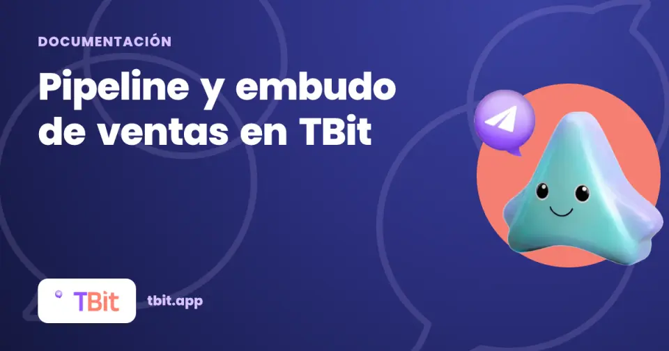 Pipeline y embudo de ventas en TBit