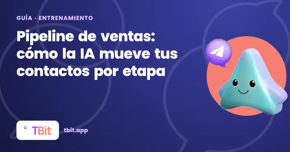 Pipeline de ventas: cómo la IA mueve tus contactos por etapa