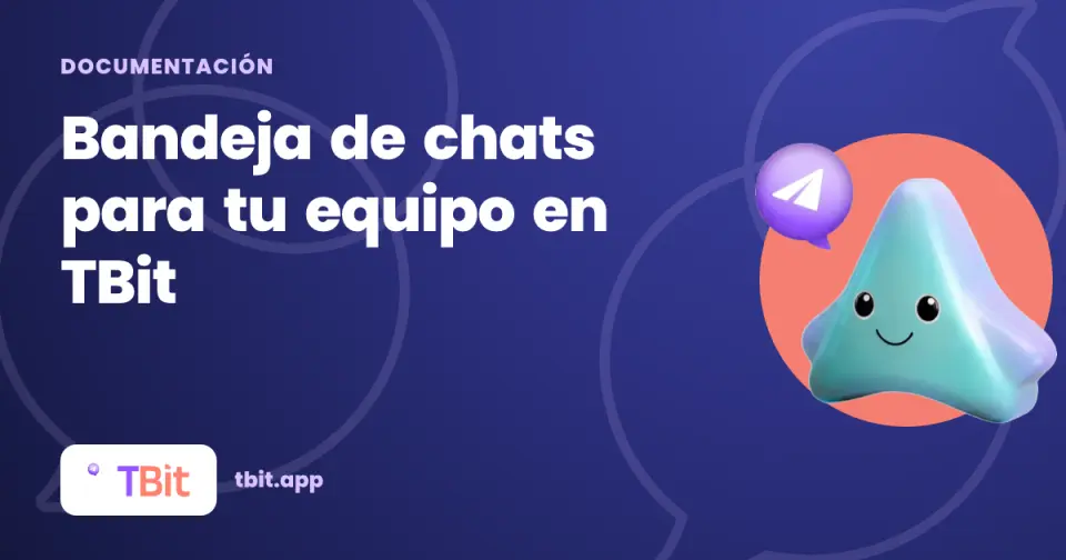 Bandeja de chats para tu equipo en TBit