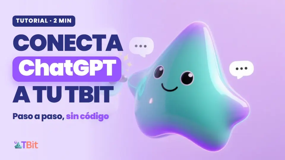 Cómo conectar ChatGPT a tu agente de TBit, paso a paso