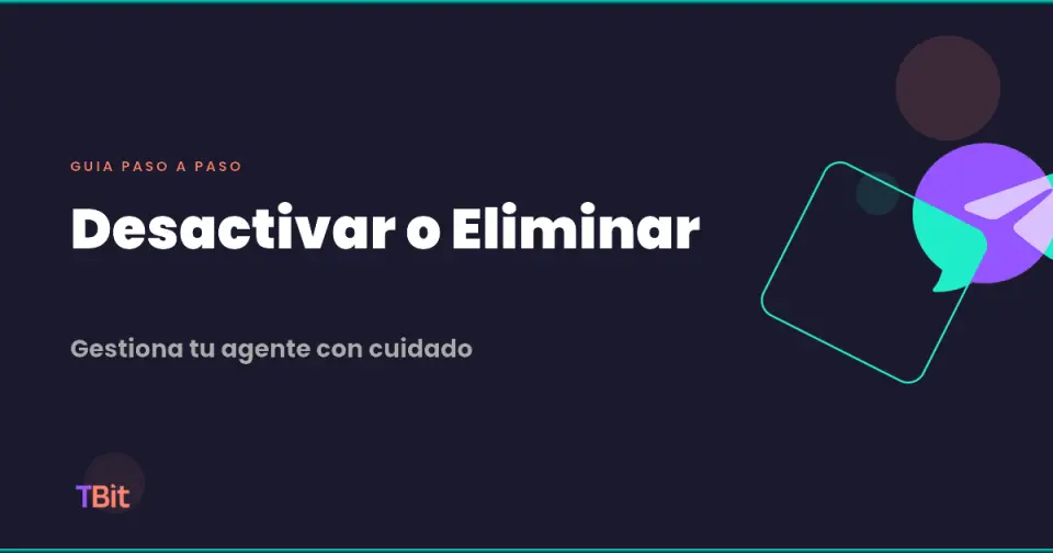 Como desactivar o eliminar tu agente IA en TBit | TBit