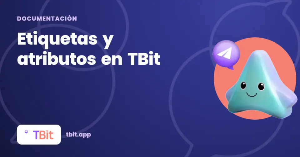 Etiquetas y atributos en TBit