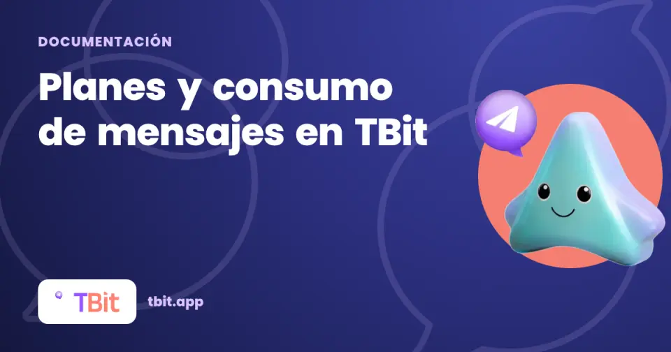 Planes y consumo de mensajes en TBit